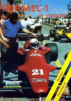 Formel 1 Budapest / Ungarn - Wenige Jahre zuvor noch v�llig unvorstellbar: 1986 ist die Formel Eins in Ungarn!