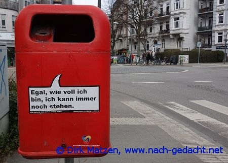 Hamburg Mülleimer-Sprüche, Egal wie voll ich bin ich kann immer noch stehen